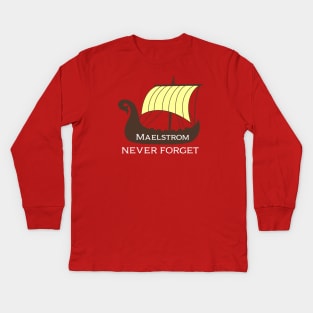 Maelstrom, Never Forget Kids Long Sleeve T-Shirt